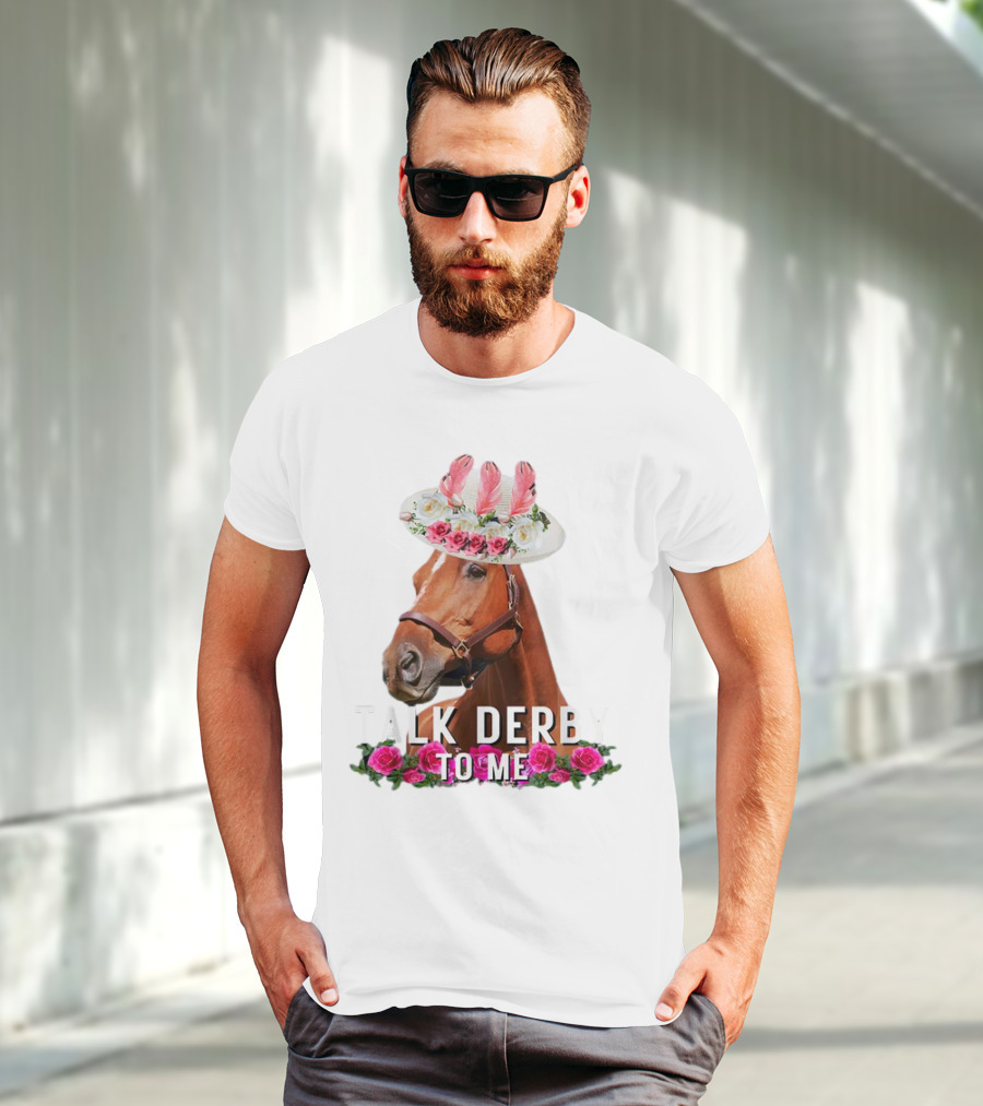 Talk Derby To Me Horse Racing Funny Derby Day Roses Hat T-Shirt