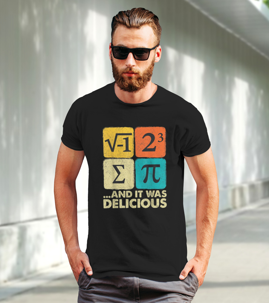 Square Root Negative One Pi Cubed Sum Symbol And It Was Delicious PI Day Math Humor T-Shirt