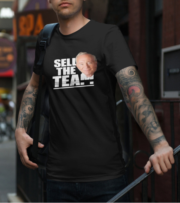 Sell The Team Jerry Jones T-Shirt