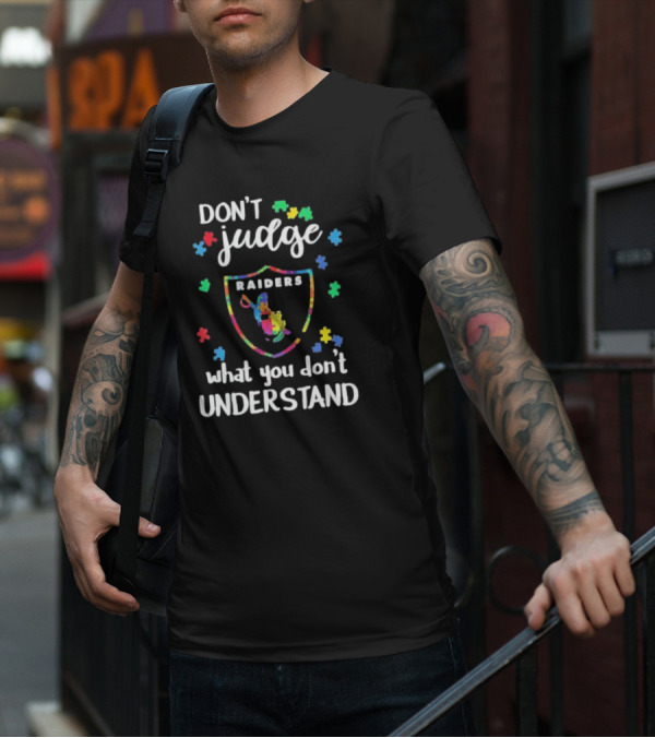 Las Vegas Raiders Don’t Judge What You Don’t Understand Autism Puzzle Shield T-Shirt