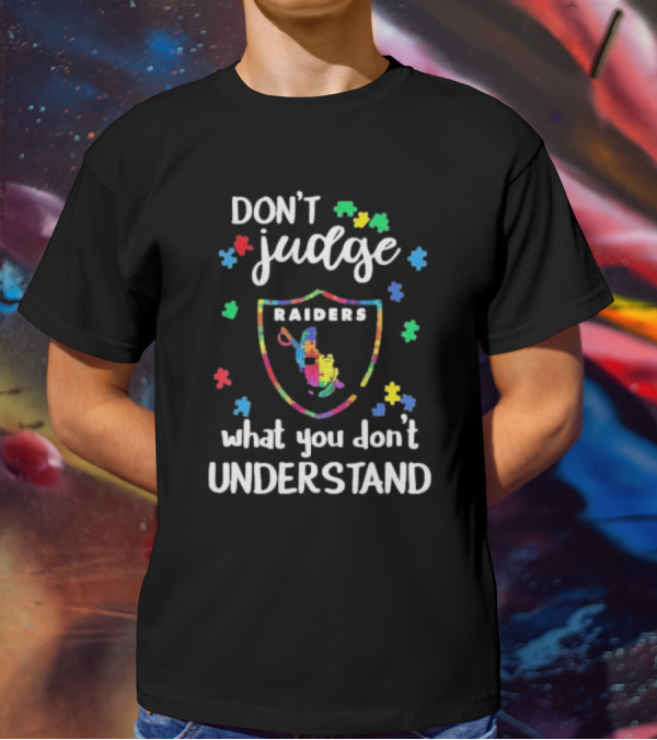 Las Vegas Raiders Don’t Judge What You Don’t Understand Autism Puzzle Shield T-Shirt
