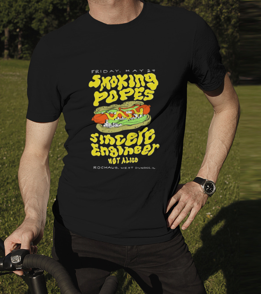 Friday May 24 Smoking Popes Sincere Engineer Hot Alice Rochaus West Dundee IL T-Shirt