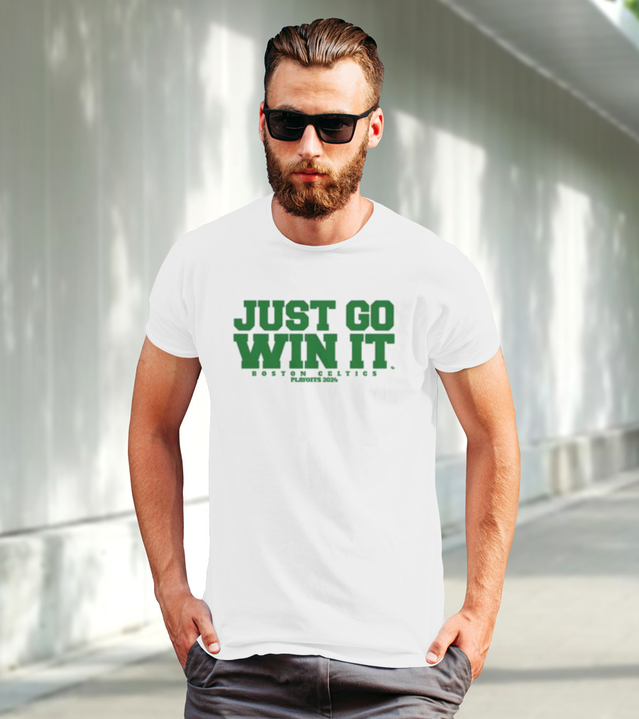 Giomadeit Just Go Win It Boston Celtics Playoffs T-Shirt