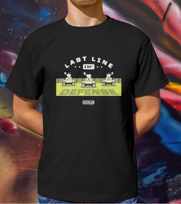 Last Line Of Defense Baseballism T-Shirt