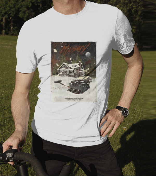 Misery Paul Sheldon Used To Write For A Living Now He’s Writing To Stay Alive Typewriter House Snow Night T-Shirt
