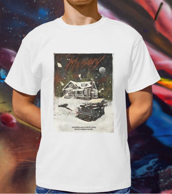 Misery Paul Sheldon Used To Write For A Living Now He’s Writing To Stay Alive Typewriter House Snow Night T-Shirt