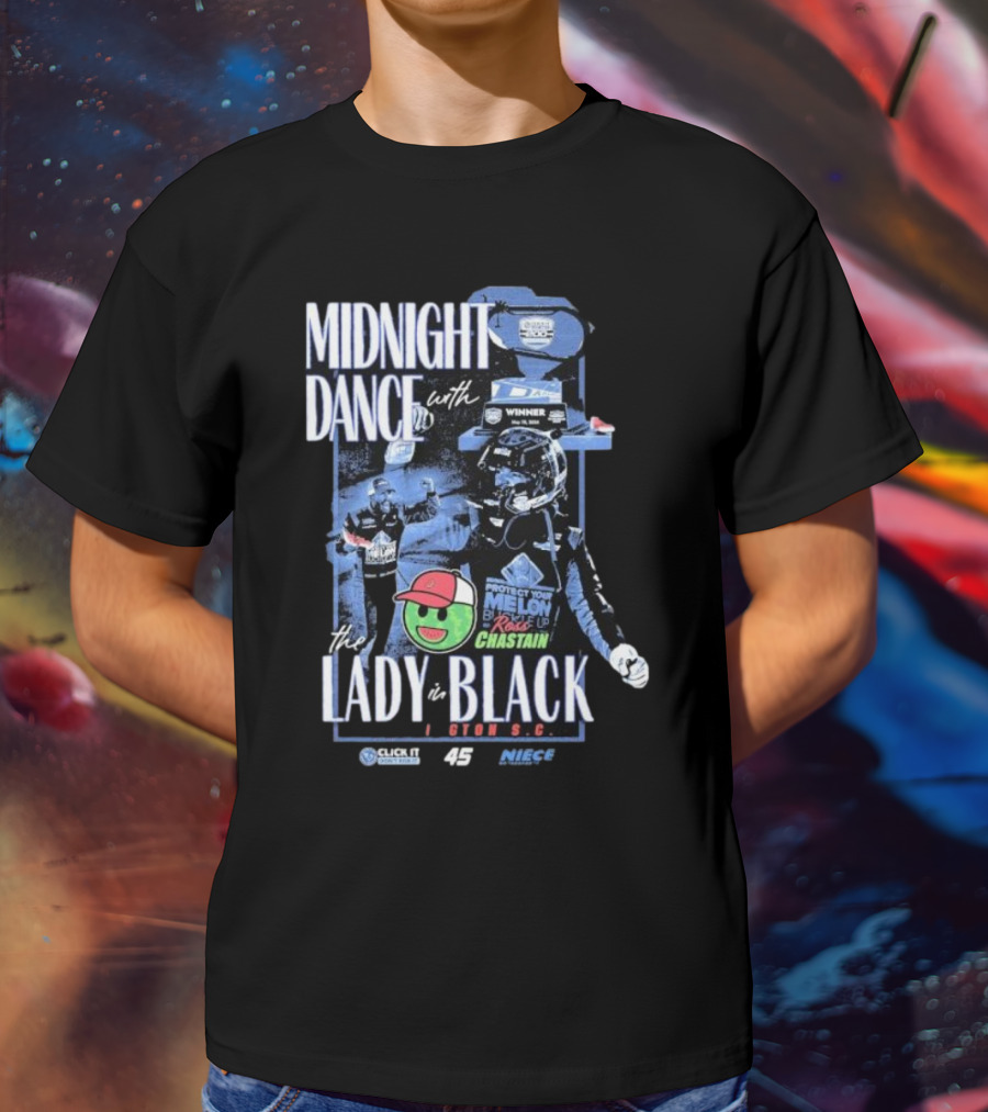 Midnight Dance With The Lady In Black Darlington S.C. Ross Chastain Protect Your Melon Rise Up T-Shirt