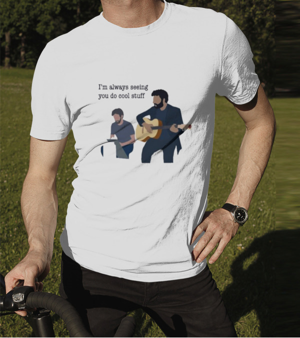 I’m Always Seeing You Do Cool Stuff Guitar And Keyboard Duo T-Shirt