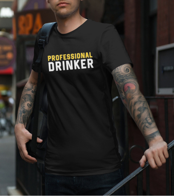 Professional Drinker T-Shirt