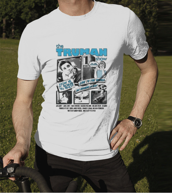The Truman Show How Is It Going To End Live To The World 24 Hours A Day T-Shirt