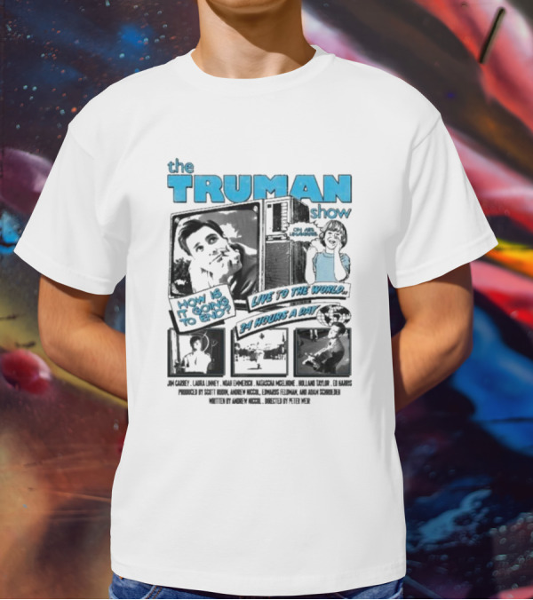 The Truman Show How Is It Going To End Live To The World 24 Hours A Day T-Shirt