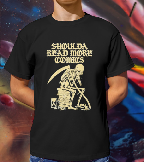 Shoulda Read More Comics Skeleton Sitting On Books With Hourglass T-Shirt