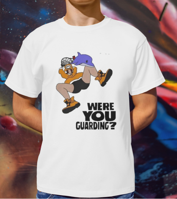 Were You Guarding Basketball Dunk With Dolphin T-Shirt