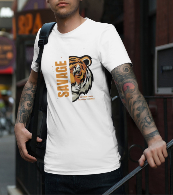Savage Be Your Own Reason To Smile Tiger Face T-Shirt