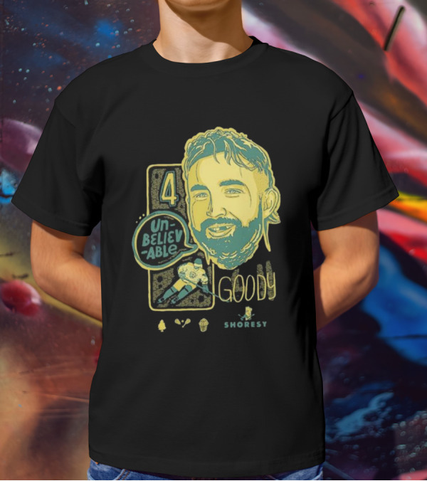 Shoresy Goody Unbelievable 4 T-Shirt