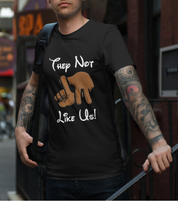 They Not Like Us Hand Gesture T-Shirt