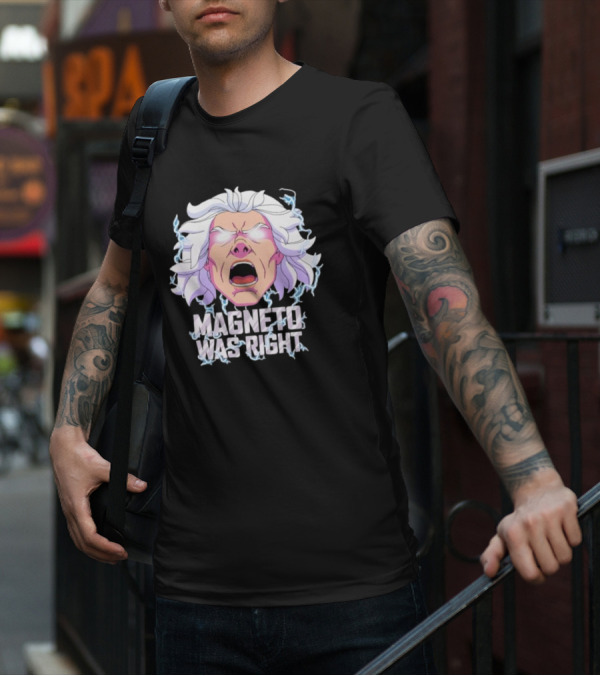 Magneto Was Right Angry Face With Electric Lightning T-Shirt