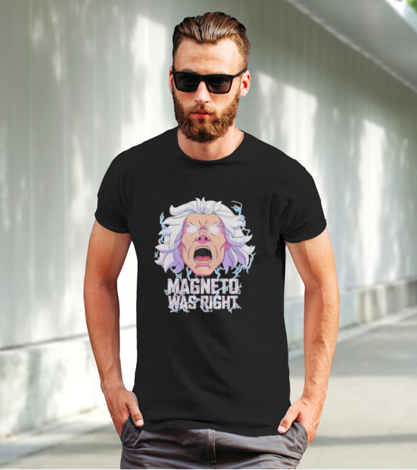 Magneto Was Right Angry Face With Electric Lightning T-Shirt
