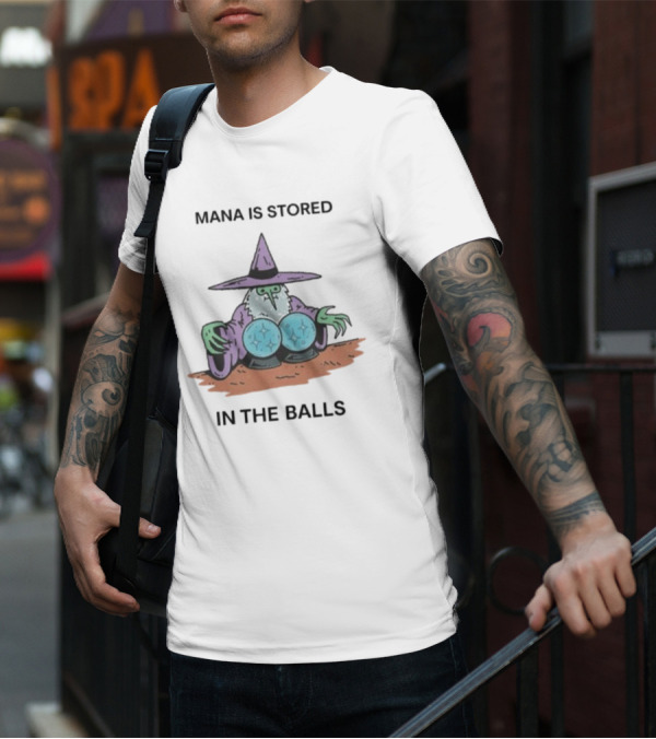 Mana Is Stored In The Balls Wizard Illustration Cleric Crystal Magic T-Shirt