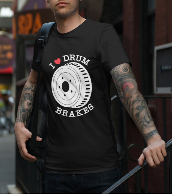 Junkyard Digs I Love Drum Brakes Retro Automotive Enthusiast T-Shirt