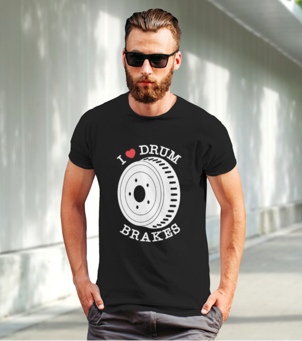 Junkyard Digs I Love Drum Brakes Retro Automotive Enthusiast T-Shirt