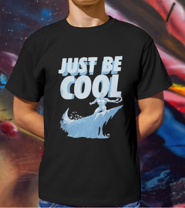 Just Be Cool Ice Man Surfing On Frozen Wave T-Shirt