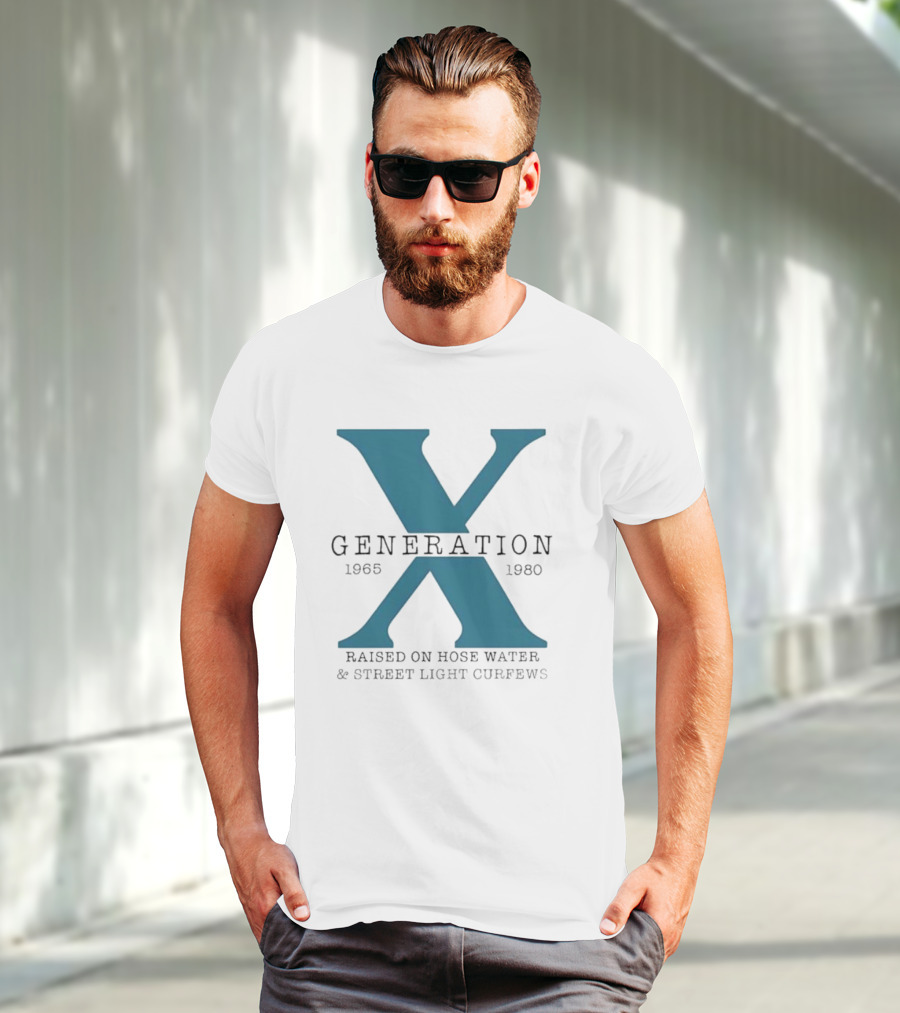 Generation X 1965 1980 Raised On Hose Water Street Light Curfews T-Shirt