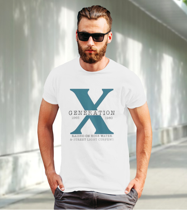 Generation X 1965 1980 Raised On Hose Water Street Light Curfews T-Shirt
