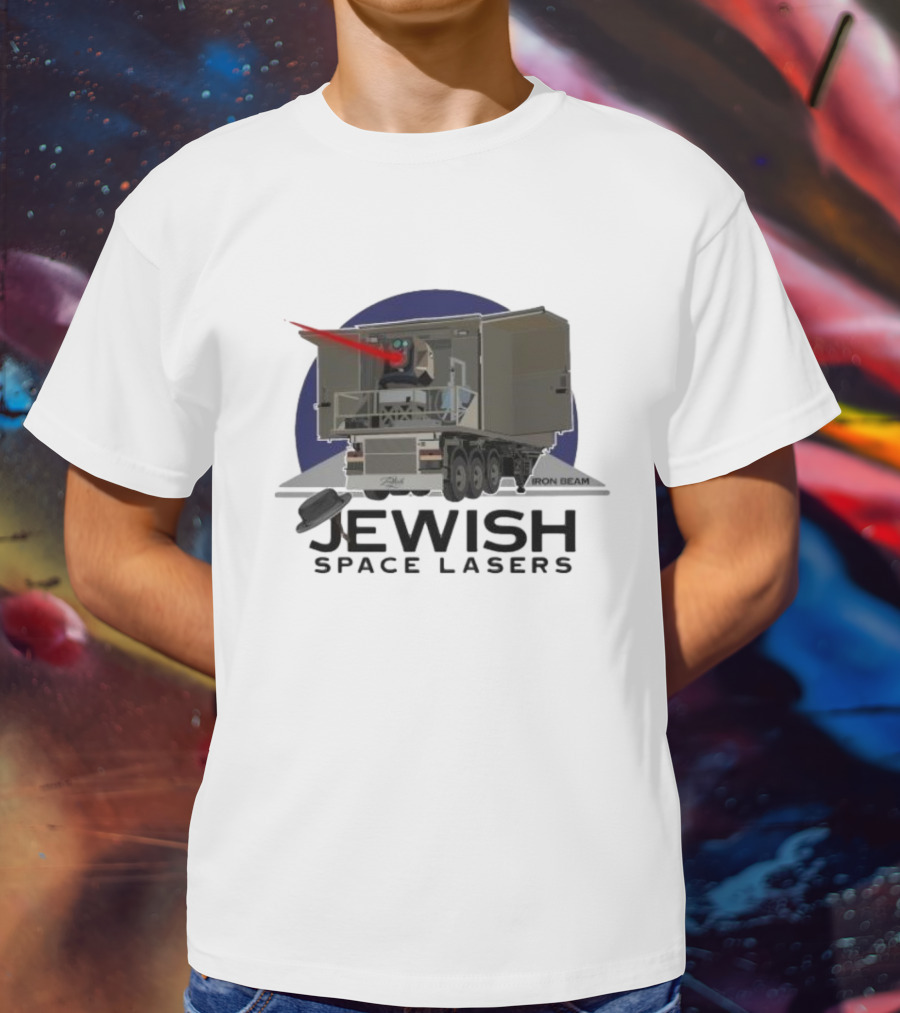 Jewish Space Lasers Iron Beam Truck With Laser Cannon T-Shirt