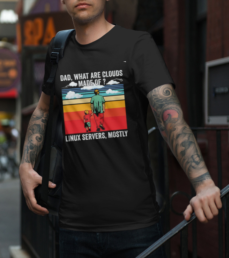 Dad What Are Clouds Made Of Linux Servers Mostly Vintage Style Retro Colors T-Shirt