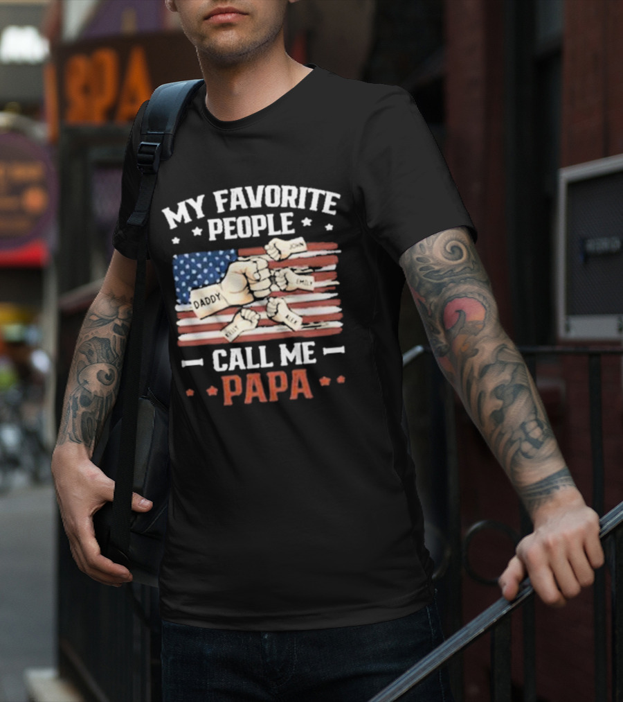 My Favorite People Call Me Papa American Flag Fist Bump T-Shirt