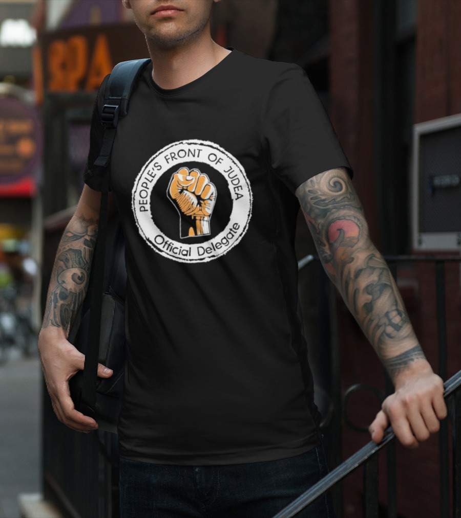 People's Front Of Judea Official Delegate Fist T-Shirt
