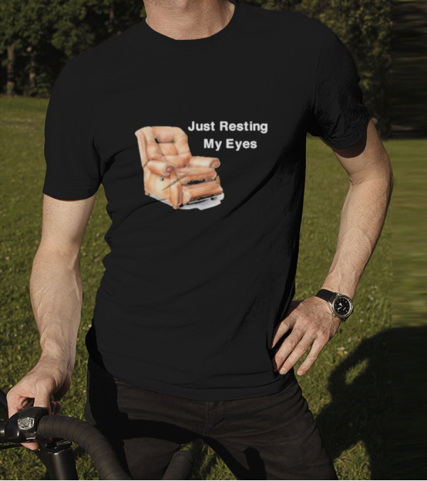 Just Resting My Eyes Power Nap Recliner Chair T-Shirt