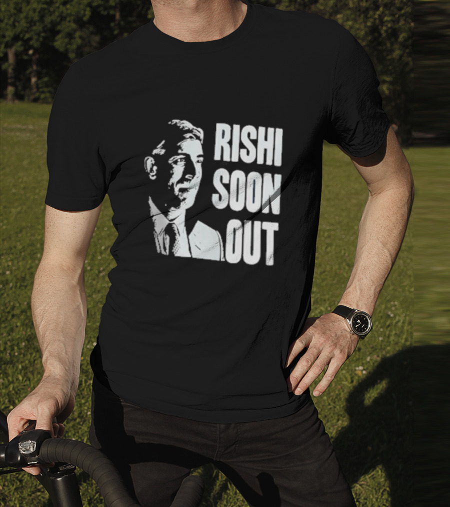 Rishi Soon Out Political T-Shirt