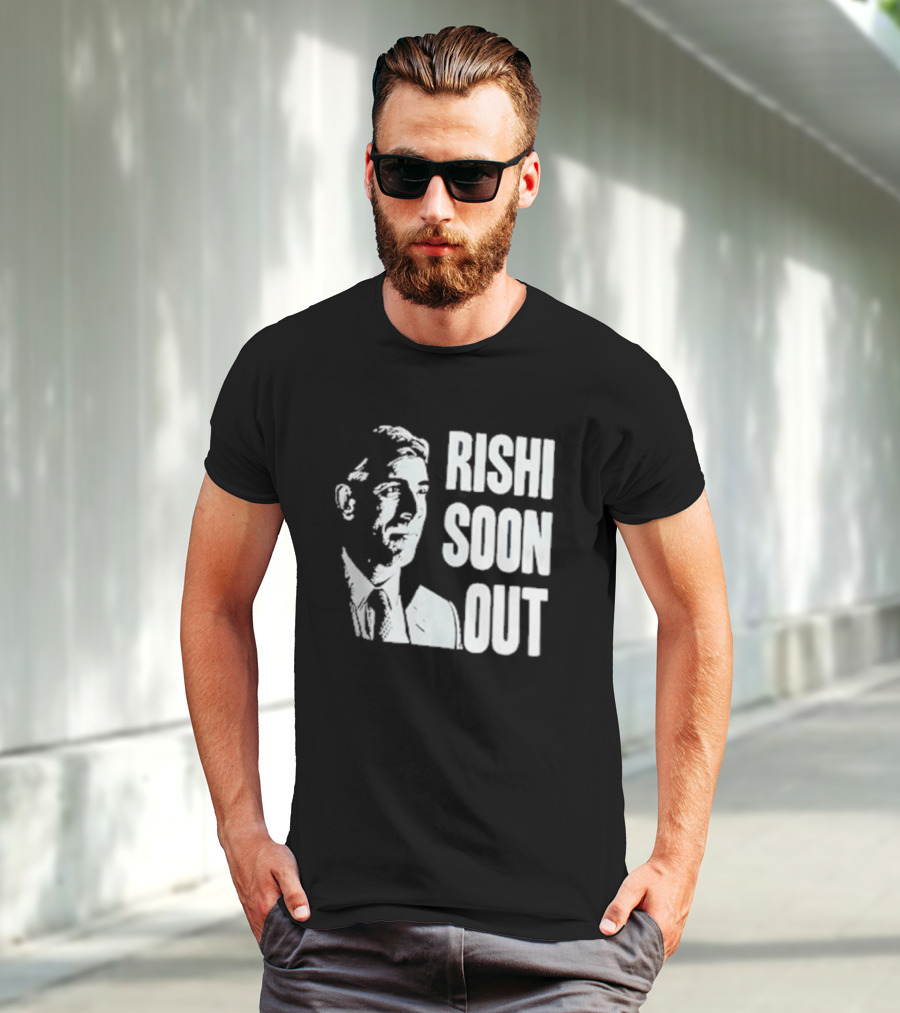 Rishi Soon Out Political T-Shirt