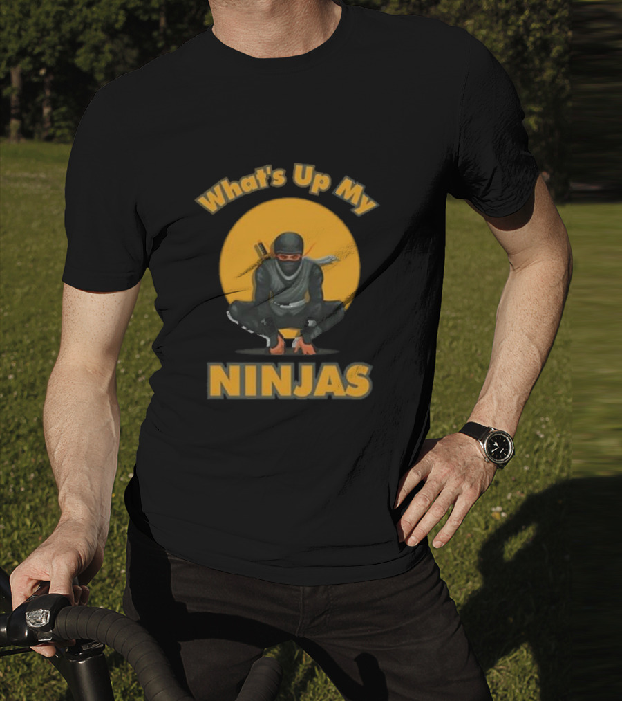 What's Up My Ninjas Stealthy Warrior Pose T-Shirt