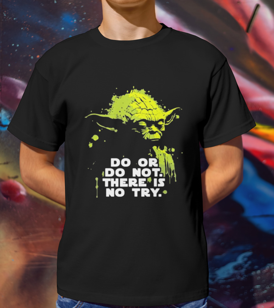 Yoda Do Or Do Not There Is No Try Jedi Wisdom T-Shirt