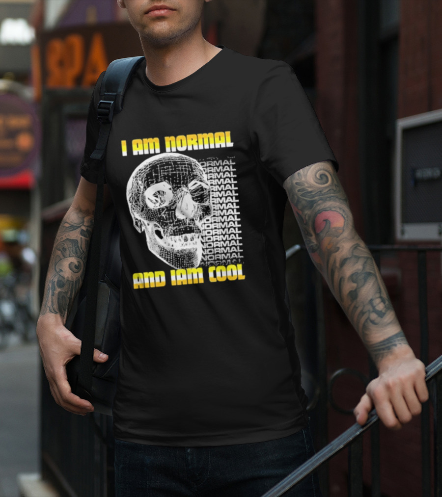 I Am Normal And I’m Cool Skull Graphic With Repeated Text T-Shirt