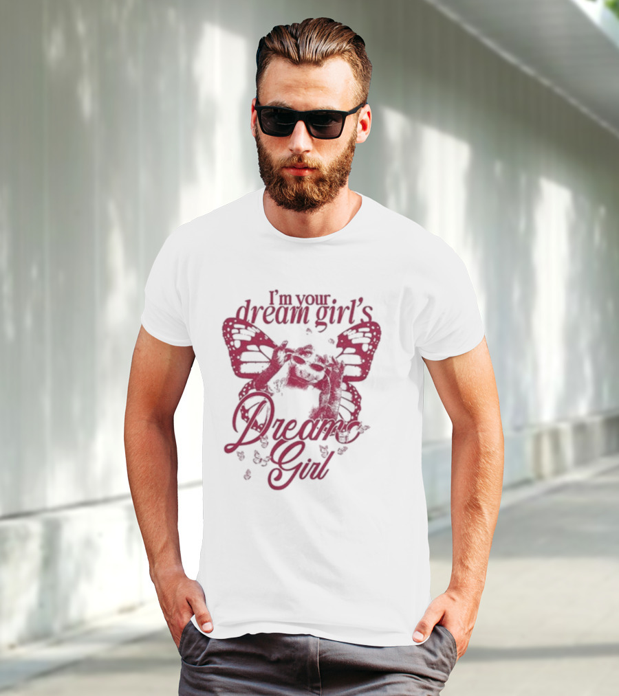 I’m Your Dream Girl’s Dream Girl Butterfly Wings T-Shirt