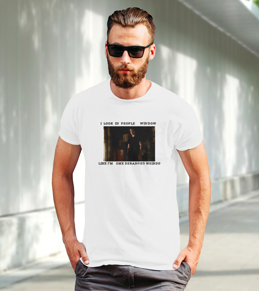 I Look In Peoples Window Like I’m Some Deranged Weirdo Dark Room Scene T-Shirt