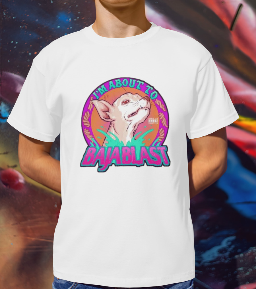 I’m About To Baja Blast Chihuahua With Vibrant Orange Teal Background T-Shirt