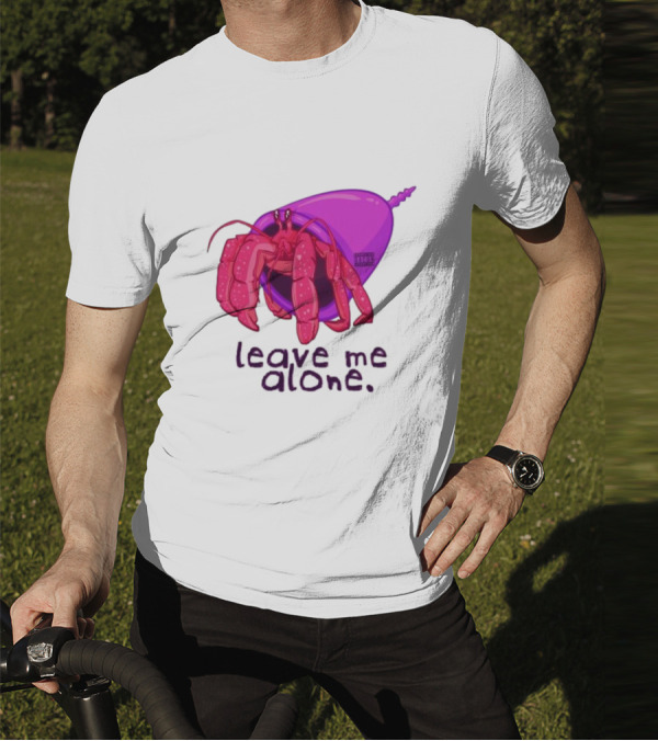 Leave Me Alone Purple Shell Hermit Crab T-Shirt