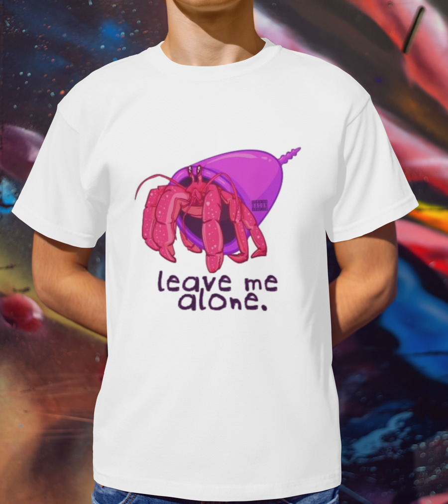 Leave Me Alone Purple Shell Hermit Crab T-Shirt