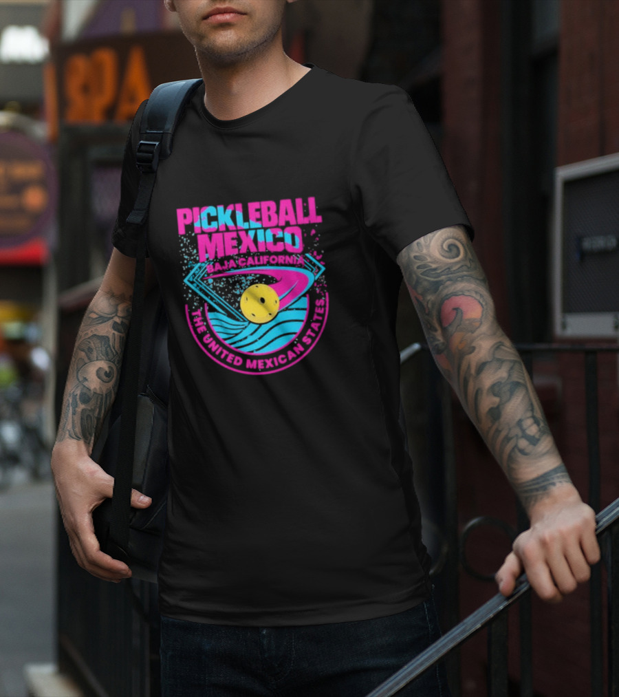 Pickleball Mexico Baja California The United Mexican States T-Shirt