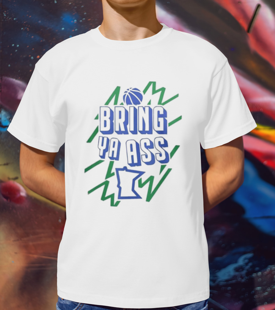Minnesota Basketball Bring Ya Ass Electric Bathed T-Shirt