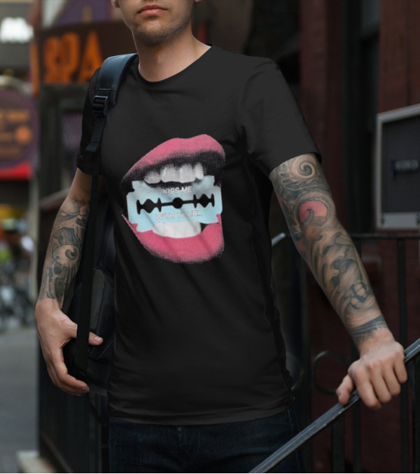 Kiss Me With Your Razor Blade Mouth T-Shirt