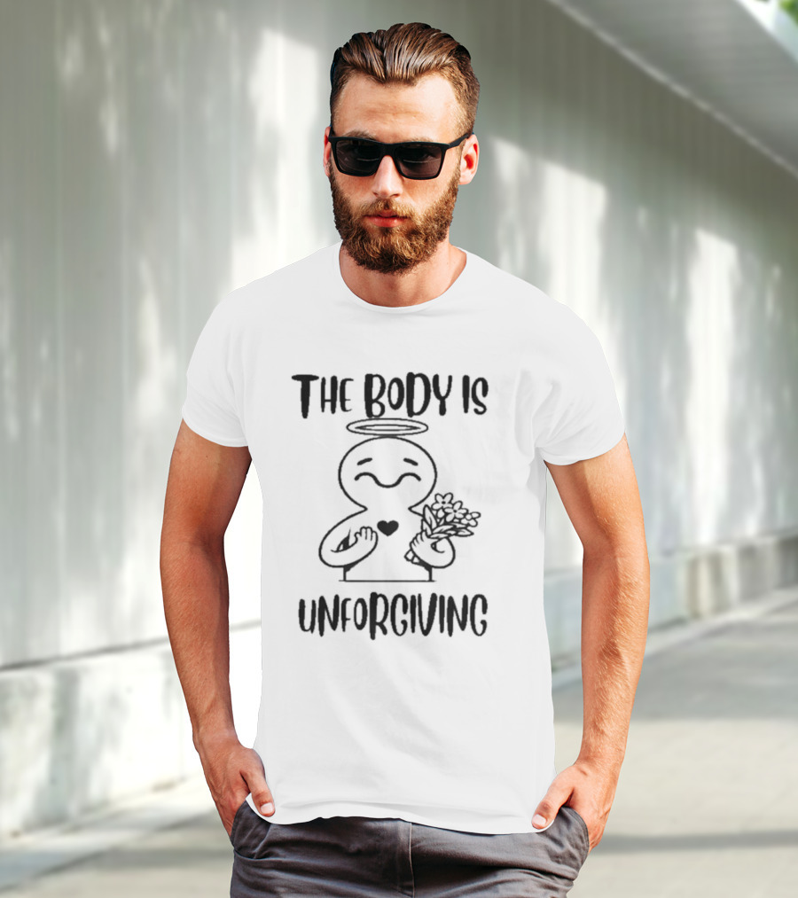The Body Is Unforgiving Angel Figure Holding Flowers And Heart T-Shirt