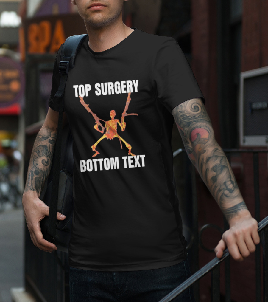 Top Surgery Bottom Text Skeleton With Dual Rifles T-Shirt