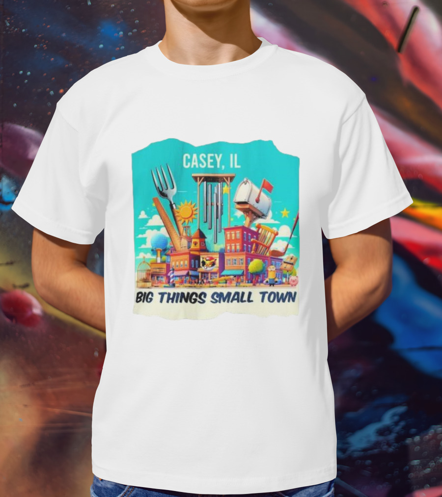 Casey IL Big Things Small Town Oversized Items And Landmarks T-Shirt