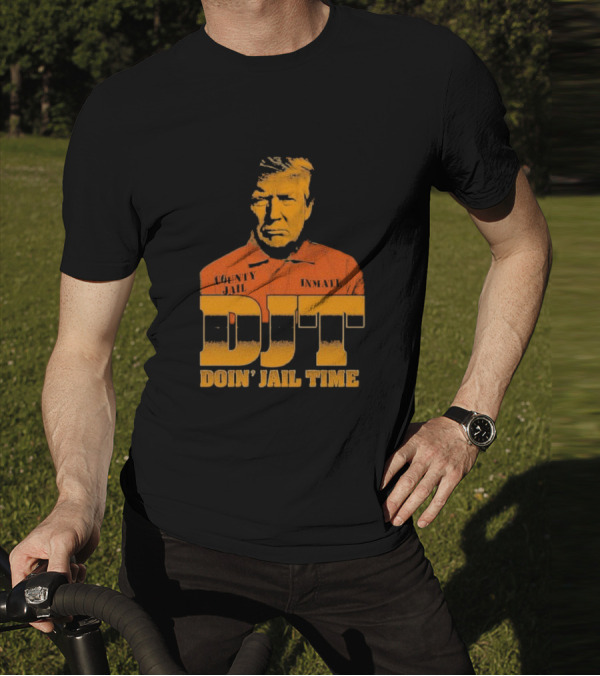 DJT County Jail Inmate Doin' Jail Time T-Shirt